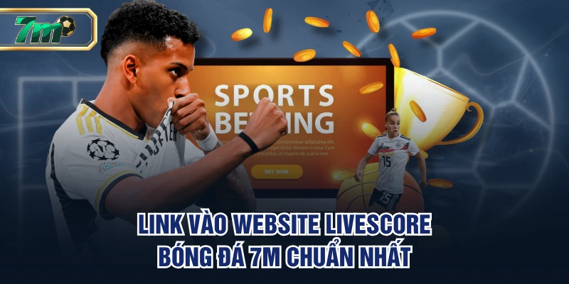 7M | Tỷ Số Trực Tuyến 7M CN | Tỷ Lệ 7M Mới Nhất Hôm Nay 29 Link vào website Livescore bóng đá 7M chuẩn nhất